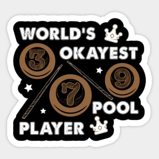 World's Okayest Pool Player 7 Ball Billiards Sticker